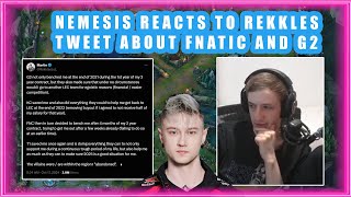 Nemesis Reacts to REKKLES Tweet About G2 and FNATIC 👀 DRAMA [upl. by Geehan186]