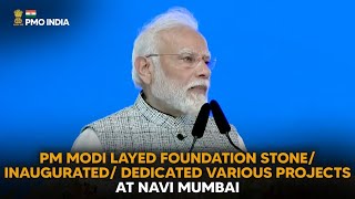 PM Modi lays foundation stone inaugurates dedicates various projects at Navi Mumbai [upl. by Tnayrb]