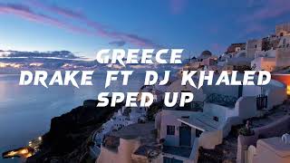 Greece  Drake ft Dj Khaled sped up [upl. by Morrison]