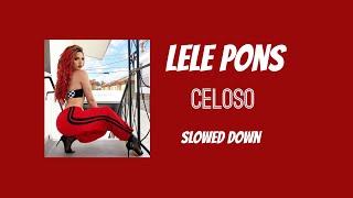 Lele Pons  Celoso slowed down❤️ [upl. by Jewelle]