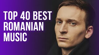 TOP 40 BEST Romanian Music 2024 BEST Music Hits From Romanian Artists [upl. by Orrin]