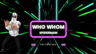 🤘Spiderman Tiri Tiriri Mix by Who Whom ft Mahmood Samir  edm 2024 [upl. by Hakeem]