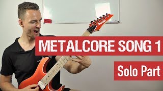 EGitarre lernen  Metalcore Song 1  Solo Part  Guitar Master Plan [upl. by Akcinat]