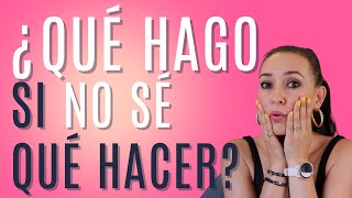 ¿Qué hago mientras no sé qué hacer [upl. by Ahso]