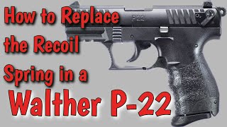 How to Replace the Recoil Spring in a Walther P22 [upl. by Hedgcock]