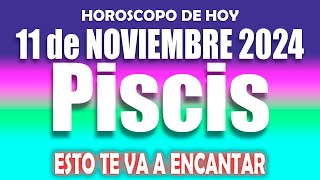 PISCIS 🤑 TE LLEGA UN GRAN PREMIO 🤑💚 HOROSCOPO DE HOY 11 DE NOVIEMBRE 2024 💖 HOROSCOPO PISCIS💖 [upl. by Chrissie]