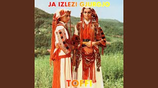 Ja Izlezi Gjurgjo [upl. by Ytsirhk]