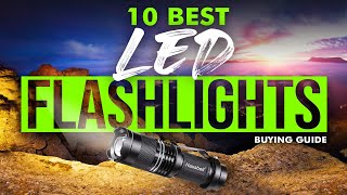 BEST LED FLASHLIGHTS 10 Led Flashlights 2023 Buying Guide [upl. by Ginder174]