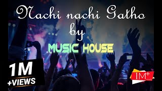 Nachi nachi Gatho A Nachi Gatho HD English Song ♫Music Houser♫ [upl. by Nilok]