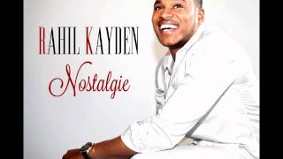 RahiL Kayden  Nostalgie Official Audio [upl. by Uchida]