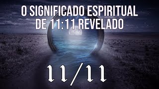 O significado espiritual de 1111 revelado [upl. by Villiers]