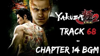 Yakuza Kiwami 2  Chapter 14 BGM【Extended】 [upl. by Ardnohs896]