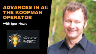 Advances in AI The Koopman Operator  Igor Mezic CTO of Mixmode [upl. by Ximenes364]