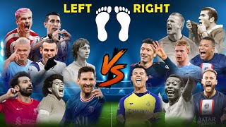 Left Footed VS Right Footed Players 🔥MessiRonaldoPeleMaradonaNeymarMbappeSalahHaaland [upl. by Ylrak]