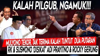 Ngamuk❗Mulyono Tekor Tak Terima Kalah Tuntut Dua Putaran RK amp Suswono Disikat Adi amp Rocky Gerung [upl. by Justus]