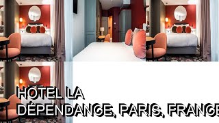 Hotel la Dépendance Paris France [upl. by Marne]