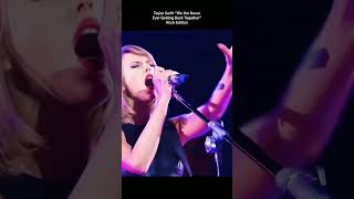 We Are Never Ever Getting Back Together Rock edition from 1989 world tour taylor 1989worldtour [upl. by Melc]