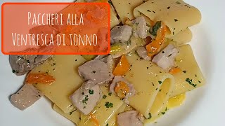 Paccheri con Ventresca di Tonno [upl. by Kerrison]