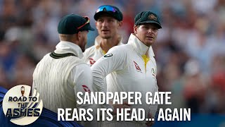 Sandpaper gate rears its head  Can Steve Smith captain Australia  Road to the Ashes [upl. by Adiari]