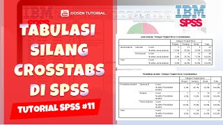 Cara Membuat dan Membaca Tabulasi Silang Crosstabs di SPSS [upl. by Amahs]