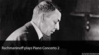 Rachmaninoff plays Piano Concerto 2 [upl. by Alesandrini]