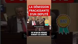 La démission fracassante et tout à son honneur d’un député [upl. by Ayhtnic650]