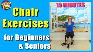 CHAIR WORKOUT  Exercises for Seniors amp Beginners  15 minute Quick amp Effective Workout [upl. by Zehcnas]