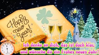 Neujahrsgrüße  Ich wünsche dir ein Frohes neues Jahr Grüße zu Silvester  Silvestergrüße [upl. by Eninotna]