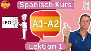 🇪🇸 Spanisch für Anfänger  Lektion 1  Kostenlos Spanisch Lernen  Kurs A1A2 🇪🇸 [upl. by Hatcher744]