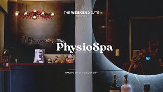 The Weekend Date The PhysioSpa Experience Spa with Private Sauna in Banawe Quezon City Mini Vlog [upl. by Erna]