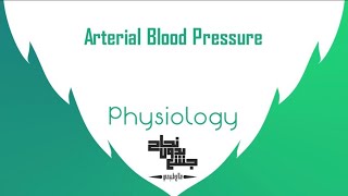 Arterial Blood Pressure physiology  L8 [upl. by Enylecoj]