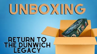 Arkham Horror LCG Return to the Dunwich Legacy Unboxing and First Impressions [upl. by Laamaj]