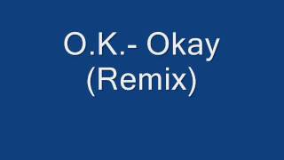 OK Okay Remix [upl. by Beauchamp]