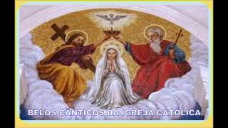 BELOS CÂNTICOS DA IGREJA CATÓLICA [upl. by Tillie]