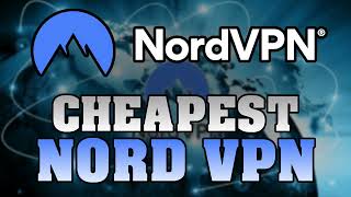 CHEAPEST NORDVPN 2024  How to get NordVPN Cheaper Cheap NordVPN Subscription [upl. by Ecilahs]