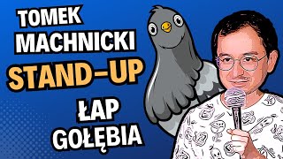 Tomek Machnicki  Łap Gołębia I Standup I 2023 [upl. by Eiramyma993]