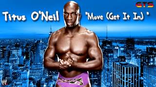 2011 Titus ONeil  WWE Theme Song  quotMove Get It Inquot Download HD [upl. by Neelcaj762]