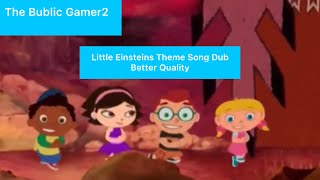 Little Einsteins Theme Song Dub Better Quality [upl. by Annoik]