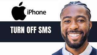 HOW TO TURN OFF SMS ON IPHONE [upl. by Kcor642]