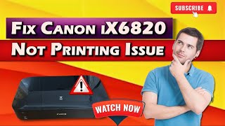 How To Fix Canon iX6820 Not Printing Issue  Canon Printer Not Printing  DSK [upl. by Ybanrab]