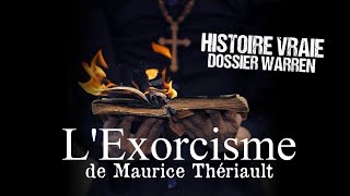 L exorcisme de Maurice Thériault Histoire paranormale [upl. by Gusba]