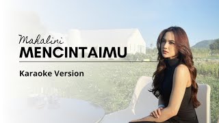 Mencintaimu  Mahalini  Lirik Karaoke [upl. by Ianaj595]