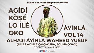 Agidi Ko Se Lo Ile Oko Obinrin by Ayinla Omowura  Egbo Tuntun Vol 14 [upl. by Eimmis]