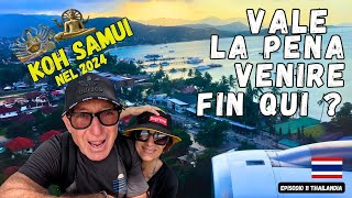 🏝️KOH SAMUI 2024 VALE LA PENA 😜 4K  THAILANDIA SENZA CAMPER 2024 [upl. by Agneta74]