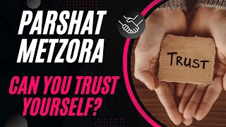 Parshat Metzora 2024 Beware Of Trusting Yourself [upl. by Htaeh]