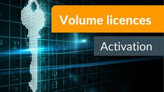 Activating volume licenses  the difference between MAK and KMS [upl. by Bury]