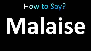 How to Pronounce Malaise correctly [upl. by Ednargel208]