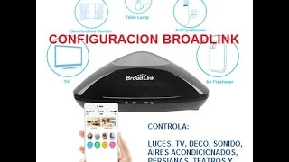 Configuracion Broadlink RM PRO Español Domotica Automatizacion Hogar [upl. by Wavell476]