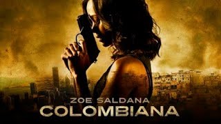 Colombiana 2011 Movie  Zoe Saldaña Jordi Mollà Lennie James M updates Review and Facts [upl. by Eynobe]