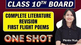 COMPLETE LITERATURE REVISION FIRST FLIGHT POEMS  in 1 Shot  Class 10th Board Exams [upl. by Nilatak]